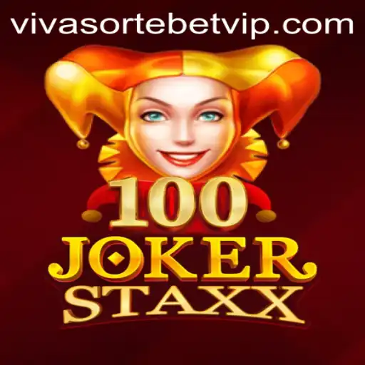 Exploring 100JokerStaxx: A Dive into Viva Sorte Bet's Latest Sensation