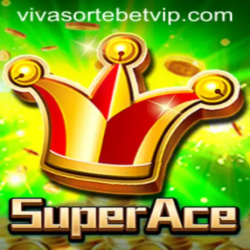 Discover the Thrilling World of SuperAce and Viva Sorte Bet