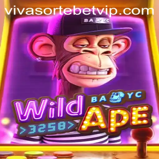 Unleashing Thrills with WildApe3258: Viva Sorte Bet